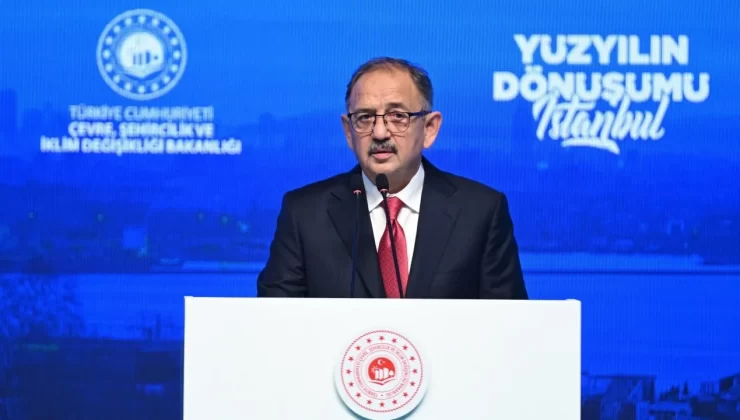 Bakan Özhaseki: İstanbul’da 600 bin konut dönüştürülecek