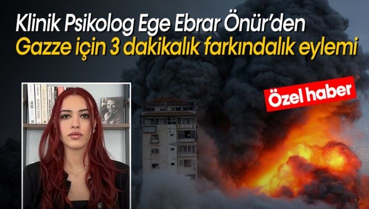 Psikolog Ege Ebrar Önür’den Güçlü Çağrı: “Savaşa Dur De”