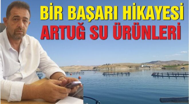 Bir Başarı Hikayesi: Artuğ Su Ürünleri